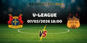 Soi Kèo Ninh Binh Club Vs Hoang Anh Gia Lai Ngày 07/02/2026 18:00
